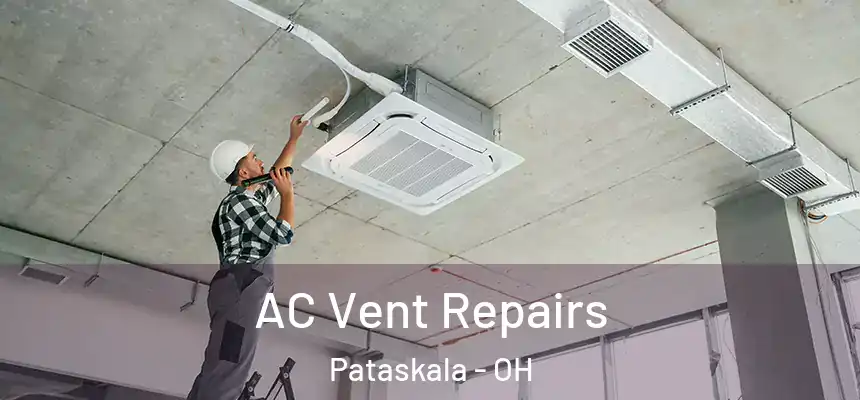  AC Vent Repairs Pataskala - OH