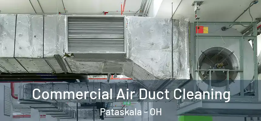 Commercial Air Duct Cleaning Pataskala - OH