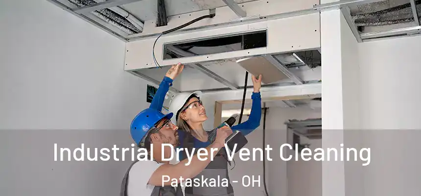 Industrial Dryer Vent Cleaning Pataskala - OH