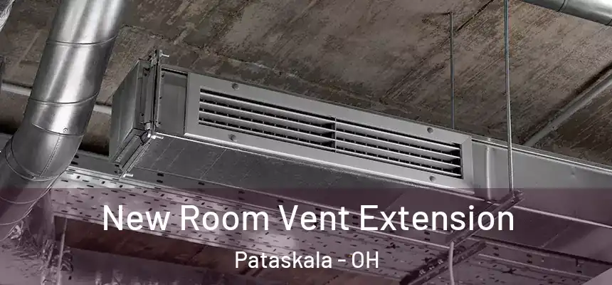 New Room Vent Extension Pataskala - OH